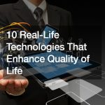 real-life technologies
